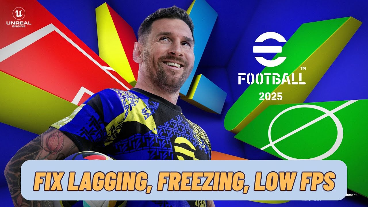 How to Fix EFootball 2025 Lag on PC